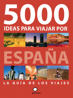 5.000 IDEAS PARA VIAJAR POR ESPA�A