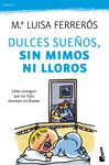 DULCES SUEOS, SIN MIMOS NI LLOROS