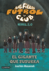 FIERAS DEL FUTBOL CLUB 2.02 - EL GIGANTE QUE SUSURRA
