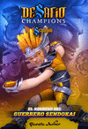 DESAFIO CHAMPIONS SENDOKAI 1  EL REGRESO DEL GUERRERO