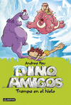 DINOAMIGOS 4  TRAMPA EN EL HIELO