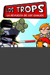 LOS TROPS 1. LA REVUELTA DE LOS CANIJOS.