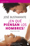 EN QUE PIENSAN LOS HOMBRES?