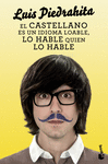 EL CASTELLANO ES UN IDIOMA LOABLE, LO HABLE QUIEN