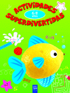 ACTIVIDADES SUPERDIVERTIDAS. 6-8 AOS