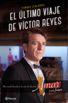 EL LTIMO VIAJE DE VCTOR REYES