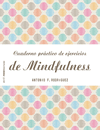 CUADERNO PRACTICO DE EJERCICIOS PARA EL MINDFULNES
