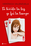 TU HICISTE LA LEY, YO FUI LA TRAMPA