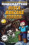 MINECRAFT. EN BUSCA DE LA MANZANA DORADA. COMIC