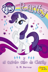 MY LITTLE PONY. RARITY Y EL CURIOSO CASO DE CHARIT