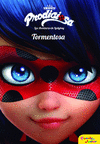 TORMENTOSA  PRODIGIOSA:LAS AVENTURAS DE LADYBUG