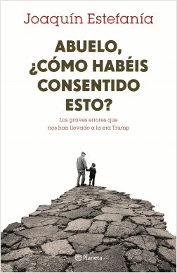 ABUELO, �C�MO HAB�IS CONSENTIDO ESTO?