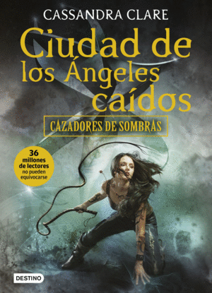 CAZADORES DE SOMBRAS 4  CIUDAD DE LOS �NGELES CAIDOS