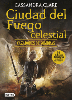 CAZADORES DE SOMBRAS 6  CIUDAD DEL FUEGO CELESTIAL