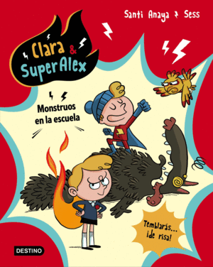 CLARA Y SUPER ALEX 2 MONSTRUOS EN LA ESCUELA