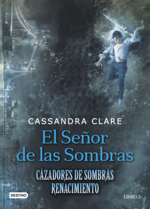 CAZADORES DE SOMBRAS RENACIMIENTO 2 EL SE�OR DE LAS SOMBRAS