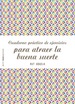 CUADERNO PRACTICO DE EJERCICIOS PARA ATRAER LA BUE