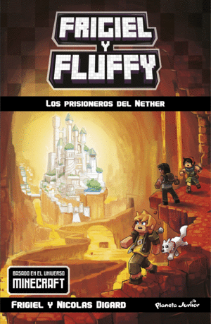 FRIGIEL Y FLUFFY 2 LOS PRISIONEROS DEL NETHER