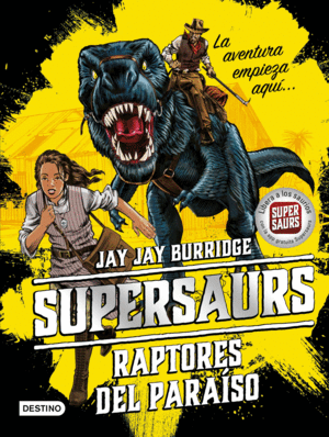 SUPERSAURS 1  RAPTORES DEL PARAISO