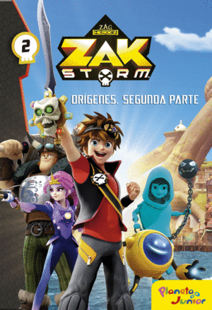 ZAK STORM. ORIGENES. SEGUNDA PARTE