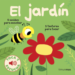 EL JARDN. TOCA Y ESCUCHA