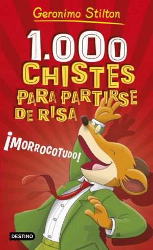 GERONIMO STILTON  LOS 1000 CHISTES MAS MORROCOTUDOS