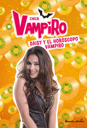 CHICA VAMPIRO 5. DAISY Y EL HOROSCOPO VAMPIRO