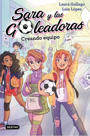 SARA Y LAS GOLEADORAS 1  CREANDO EQUIPO