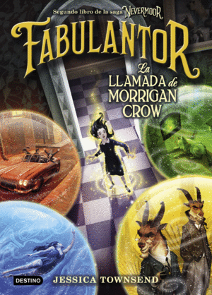 NEVERMOOR 2  FABULANTOR. LA LLAMADA DE MORRIGAN CROW