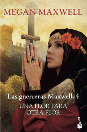 LAS GUERRERAS MAXWELL 4 UNA FLOR PARA OTRA FLOR