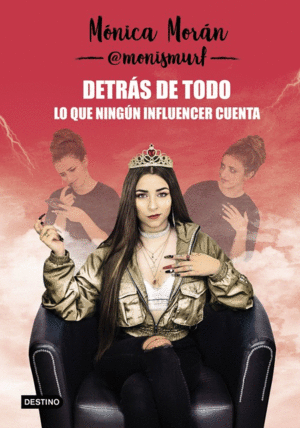 DETRAS DE TODO  LO QUE NINGUN INFLUENCER CUENTA