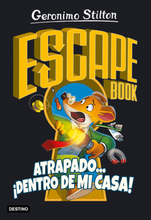 GERONIMO ESCAPE BOOK. ATRAPADO... DENTRO DE MI CASA!