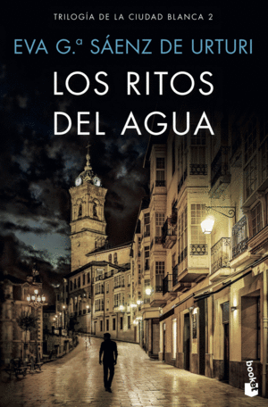 LOS RITOS DEL AGUA   TRILOGIA CIUDAD BLANCA 2