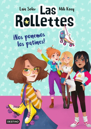 LAS ROLLETTES 1  NOS PONEMOS LOS PATINES!