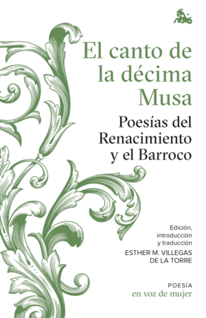 EL CANTO DE LA DECIMA MUSA. POESIAS DEL RENACIMIENTO Y EL BARROCO