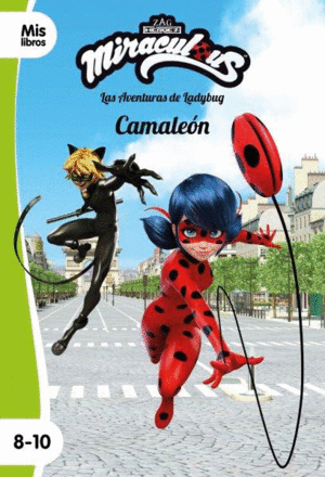 MIRACULOUS. LAS AVENTURAS DE LADYBUG. CAMALEN