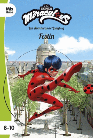 MIRACULOUS. LAS AVENTURAS DE LADYBUG. FESTN