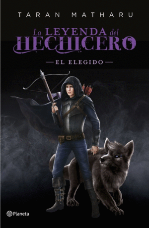 LA LEYENDA DEL HECHICERO. EL ELEGIDO