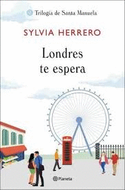 LONDRES TE ESPERA 3- TRILOGIA SANTA MANUELA