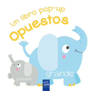 OPUESTOS   UN LIBRO POP-UP