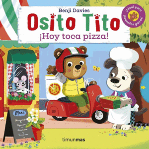 OSITO TITO.  HOY TOCA PIZZA!