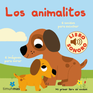 LOS ANIMALITOS.    MI PRIMER LIBRO DE SONIDOS