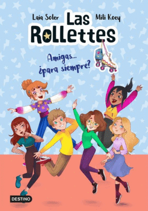 LAS ROLLETTES 4  AMIGAS... PARA SIEMPRE?