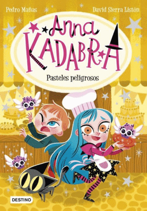 ANNA KADABRA 6  PASTELES PELIGROSOS