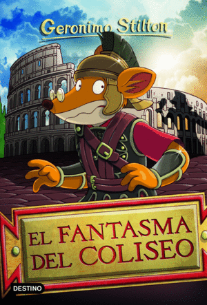 GERONIMO STILTON 84 EL FANTASMA DEL COLISEO