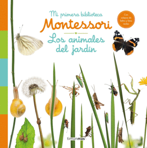 LOS ANIMALES DEL JARDN.  MI PRIMERA BIBLIOTECA MONTESSORI