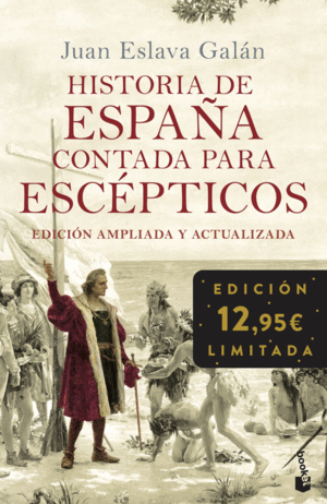 HISTORIA DE ESPAÑA CONTADA PARA ESCÉPTICOS -EDICION LIMITADA-