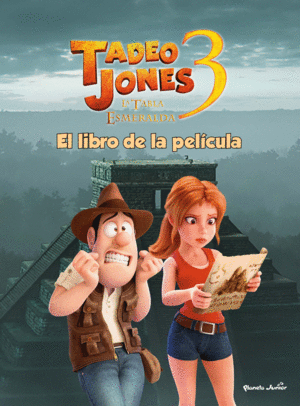 TADEO JONES 3. EL LIBRO DE LA PELCULA