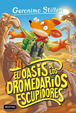 GERONIMO STILTON 90 EL OASIS DE LOS DROMEDARIOS ESCUPIDORES