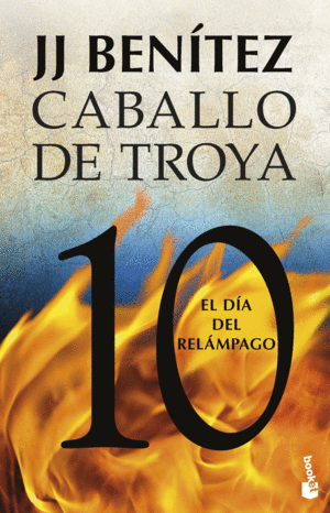CABALLO DE TROYA 10 EL DA DEL RELMPAGO.